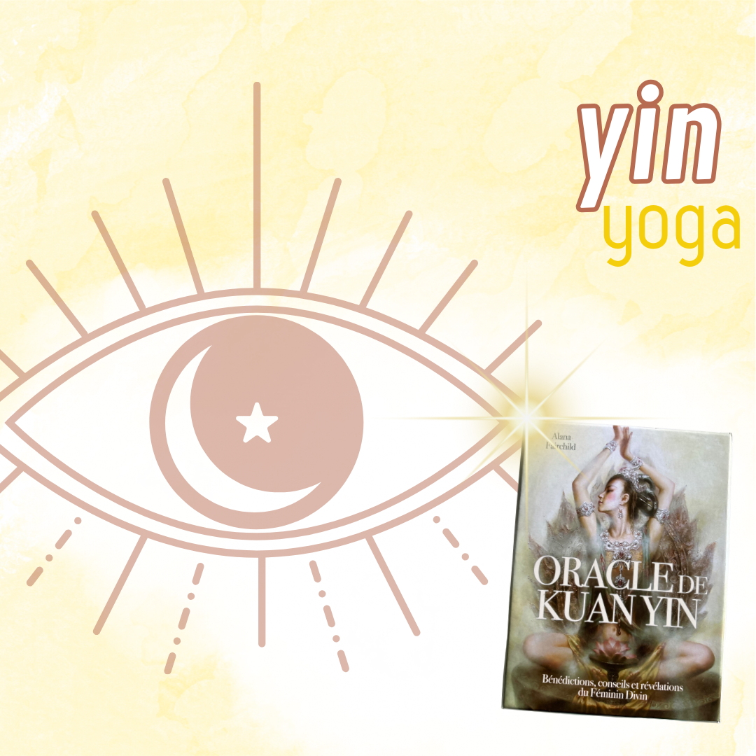 YIN YOGA AVEC LECTURE D’UN TIRAGE D’ORACLE DE KUAN YIN